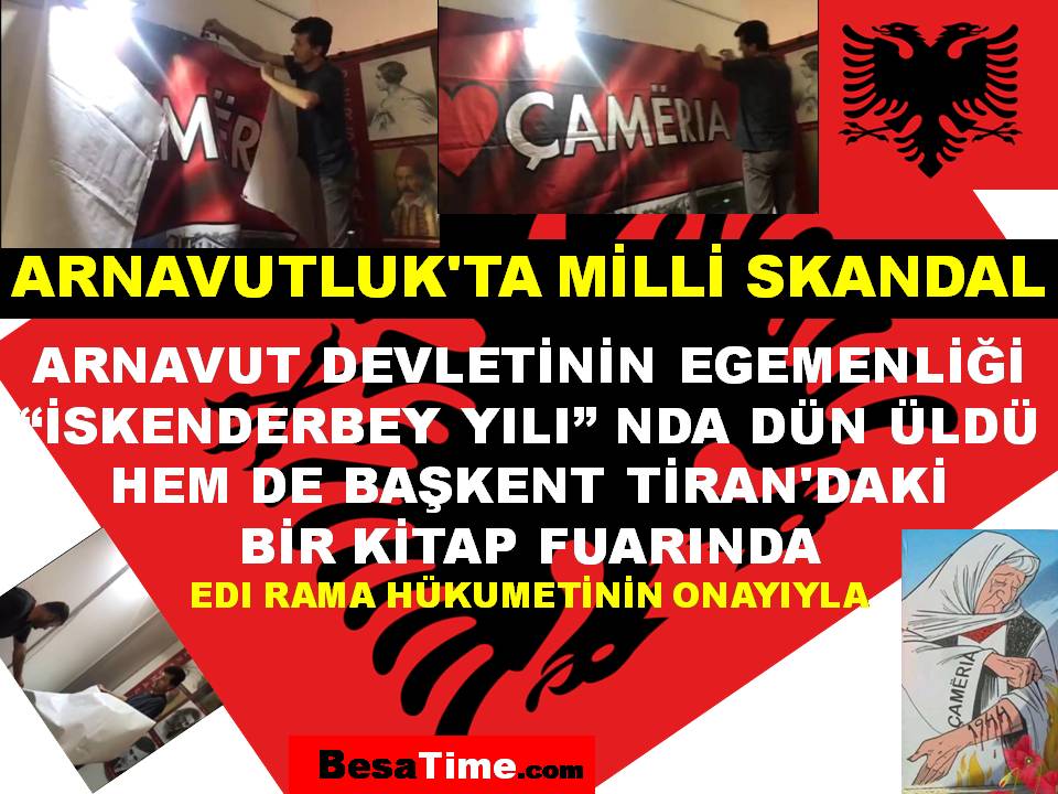 ARNAVUTLUK'TA MİLLİ SKANDAL: ARNAVUT DEVLETİNİN EGEMENLİĞİ “İSKENDERBEY YILI” NDA DÜN ÜLDÜ, HEM DE BAŞKENT TİRAN'DAKİ  BİR KİTAP FUARINDA