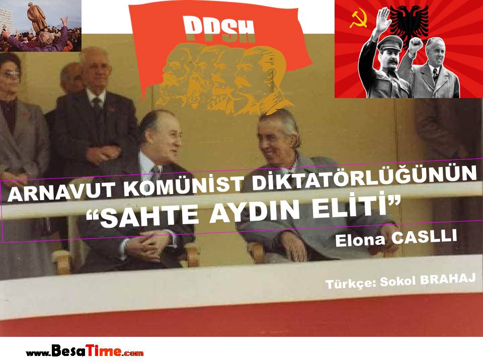 ARNAVUT KOMÜNİST DİKTATÖRLÜĞÜNÜN “SAHTE AYDIN ELİTİ” │Elona CASLLI