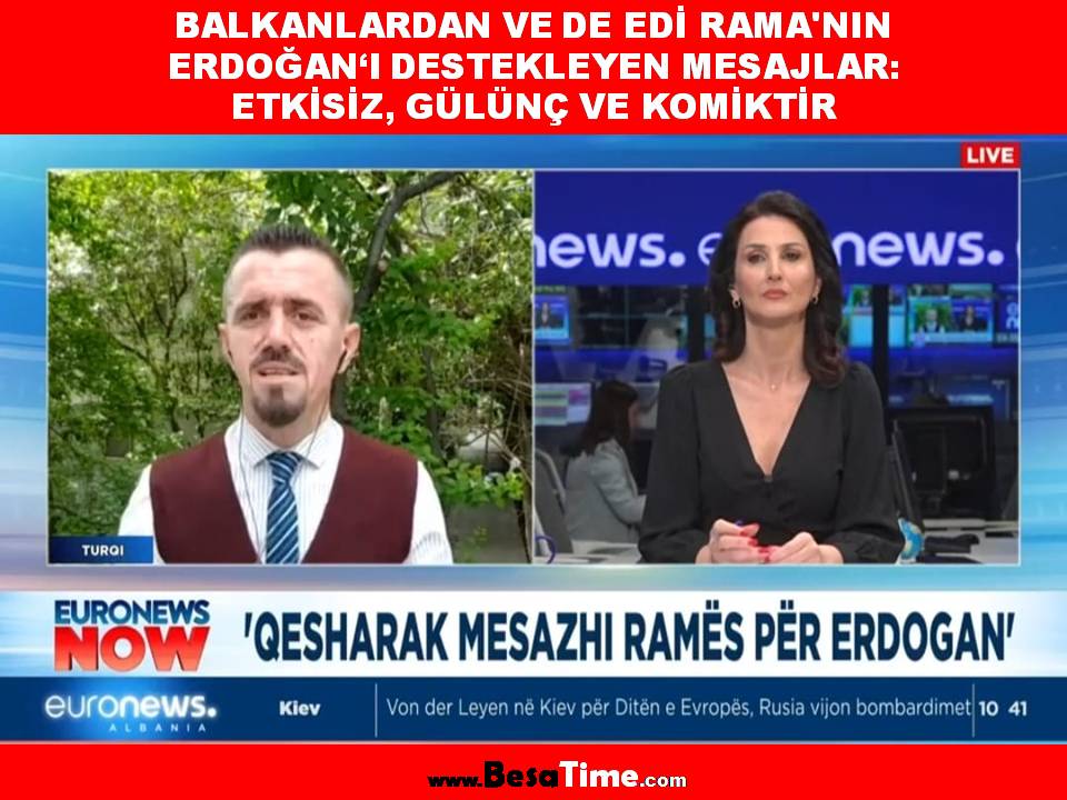 BALKANLARDAN VE DE EDİ RAMA'NIN ERDOĞAN‘I DESTEKLEYEN MESAJLAR: ETKİSİZ, GÜLÜNÇ VE KOMİKTİR